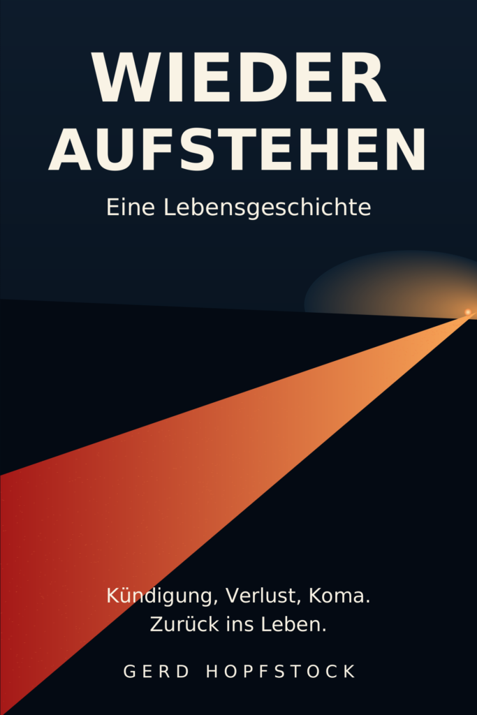 Buchcover: Wieder Aufstehen – Eine Lebensgeschichte von Gerd Hopfstock